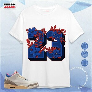 AJ 3 Seoul 2.0 23 Floral Unisex Shirt, Hoodie, Sweatshirt To Match Sneaker