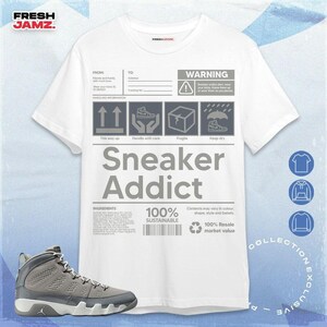 AJ 9 Cool Grey Sneaker Addict Unisex Shirt, Hoodie, Sweatshirt To Match Sneaker