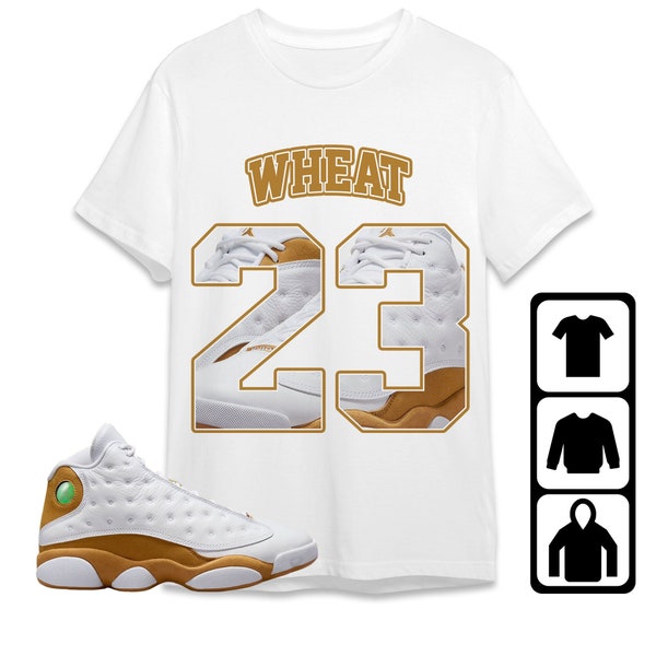 Jordan 13 Wheat Unisex Sweatshirt, Hoodie, T-Shirt, Number 23 CM13 Name, Shirt To Match Sneaker