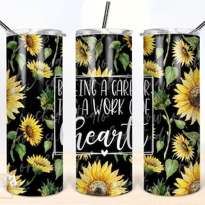 Being a carer is a work of heart 20oz tumbler PNG, Seamless tumbler file, Skinny tumbler PNG design, Caregiver design wrap, Digital download