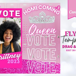 May include: A pink and white flyer template for a homecoming queen vote. The flyer features a photo frame with a crown and the words "Vote" and "Homecoming Queen". The text "Drag & Drop, Edit in Canva" is also included.