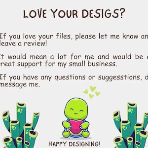 May include: A cartoon turtle holding a pink heart with the text "LOVE YOUR DESIGS?" above it. The text below the turtle says "HAPPY DESIGNING!" The image is surrounded by green and white cartoon coral.