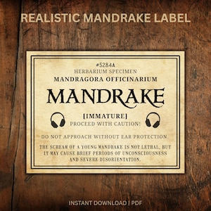 May include: A rectangular label with a black border and text that reads "REALISTIC MANDRAKE LABEL." The label includes the text "MANDRAKE" in large letters, along with warnings about the plant. The background is a wood texture.
