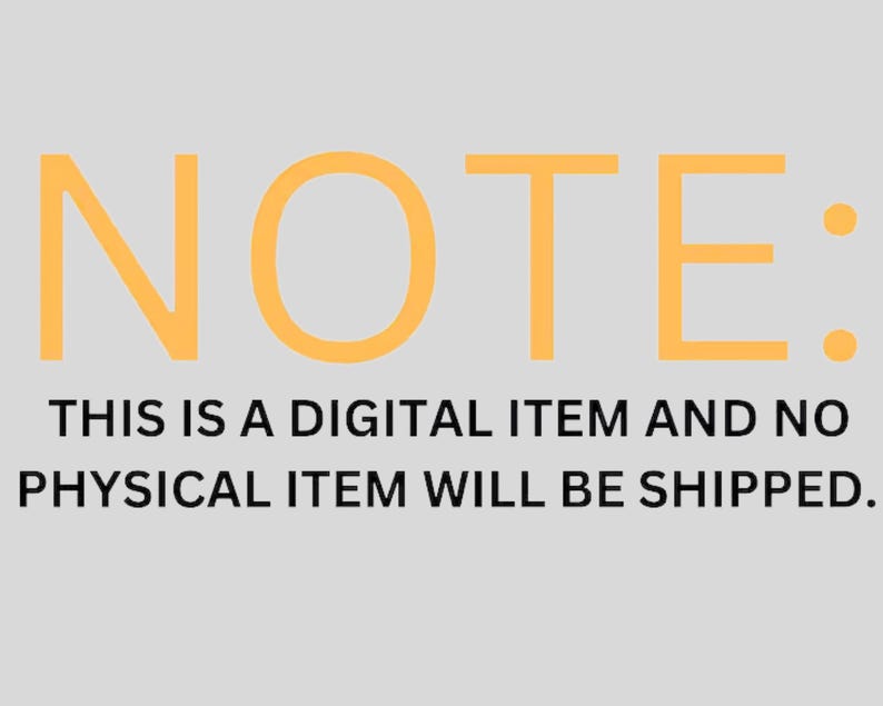May include: A digital download notice with the text "NOTE: THIS IS A DIGITAL ITEM AND NO PHYSICAL ITEM WILL BE SHIPPED."
