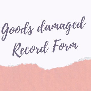 May include: A white piece of paper with the text "Goods damaged Record Form" written in purple cursive. The paper is torn at the bottom, revealing a pink background.