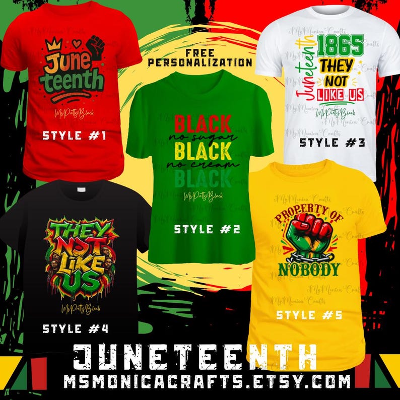 May include: A collection of five t-shirts with various designs and text. The shirts are red, green, white, black, and yellow. The text includes "Juneteenth", "Black", and "Property of Nobody". The Etsy shop name is displayed at the bottom.