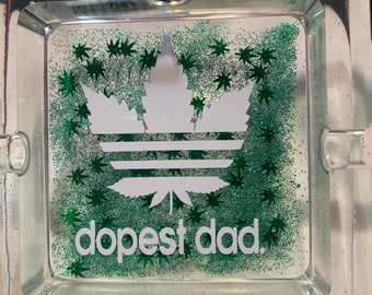 Personalized Ashtray: "Dopest Dad" Custom Stoner Gift