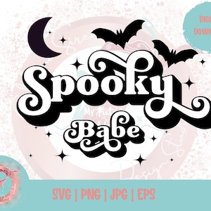 May include: Black and white graphic design featuring the text "Spooky Babe" in a retro font. The design also includes a crescent moon, bats, and stars.