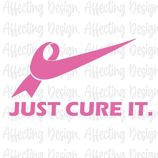 Just Cure It Breast Cancer Awareness Pink Ribbon SVG DXF EPS Artwork Design Cutting File Cricut Explore, Cutting Master, Vinyl Cutter 0594