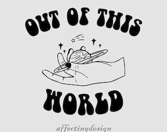 Out Of This World Svg, Outer Space Svg, Saturn Svg, Space Theme Svg, Galaxy Svg, Celestial Svg, Planets Svg, Science Teacher Svg, Retro Svg