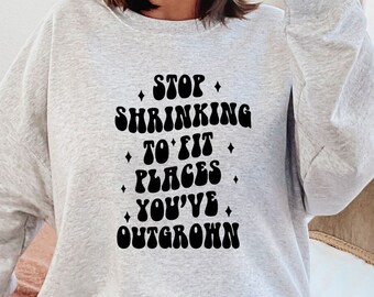 Stop Shrinking to Fit Places You've Outgrown Trendy PNG - Etsy