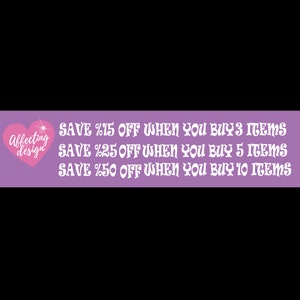 Puede incluir: Una pancarta morada con texto blanco que dice "SAVE %15 OFF WHEN YOU BUY 3 ITEMS SAVE %25 OFF WHEN YOU BUY 5 ITEMS SAVE %50 OFF WHEN YOU BUY 10 ITEMS". Un coraz&oacute;n rosa con el texto "Affecting design" est&aacute; en la esquina superior izquierda.
