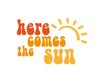 here comes the sun svg / sunshine svg / sun svg / sun rays svg / hello Summer svg / Summer svg / hello svg / digital download