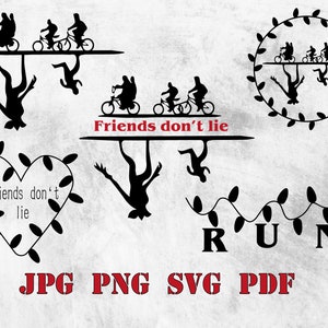 Friends don&#39;t lie Svg Png Jpg Pdf, Eleven Svg, Stranger svg Thing,  Cut Files For Silhouette, Gift for women teenager men friends
