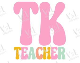 tk teacher png digital download, t shirt designs for tk teacher, floral groovy retro cute fun tk teacher png for shirts, sublimation designs