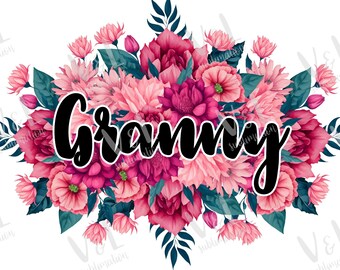 Granny Png Granny Sublimation Designs Downloads Grandma Png Files Floral Granny Digital Download Granny Pngs for shirts pink flower png