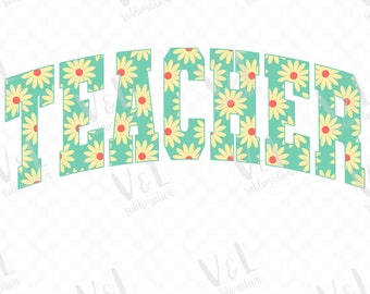 Teacher daisy print png teacher sublimation design teacher digital download teacher tshirt designs