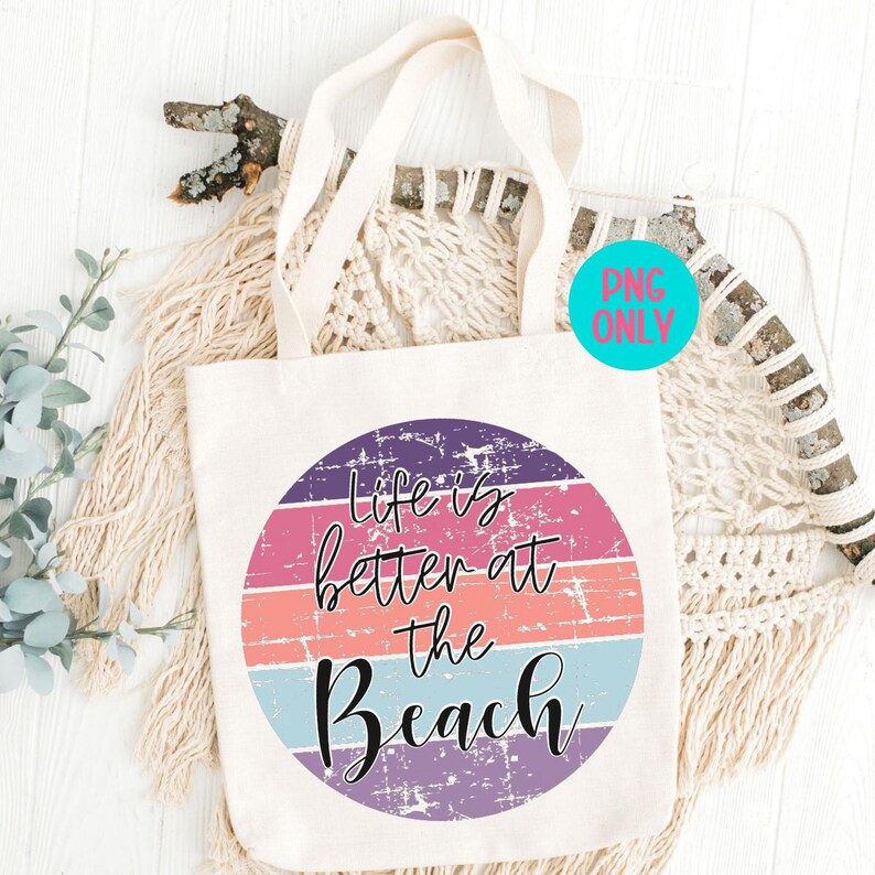 Life Is Better at the Beach PNG, Summer Sublimation Quote Design, Beach Shirt PNG for Sublimation, Digital Download for Mugs and Totes image 2