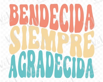 Bendecida Agradecida, spanish sublimation design, fall faith png, christian quote png, spanish designs for shirt sublimation, cristiana png