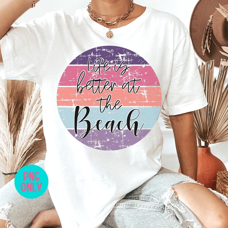 Life Is Better at the Beach PNG, Summer Sublimation Quote Design, Beach Shirt PNG for Sublimation, Digital Download for Mugs and Totes image 1
