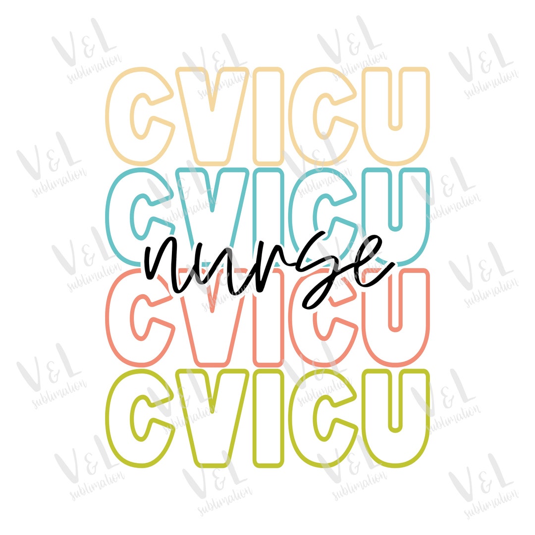 Cvicu Nurse Png Cvicu Png File, T Shirt Design, Nurse Tumbler Design ...