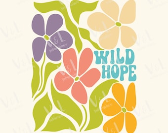 Wild hope Boho wildflower png flower png trendy boho png floral tshirt design png boho flowers png wildflower png tshrit design