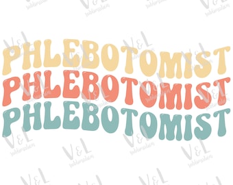 Phlebotomist png Retro Phelebotomist png groovy Phlebotomist png Phlebotomist png Dateien png Designs Sublimation Downloads