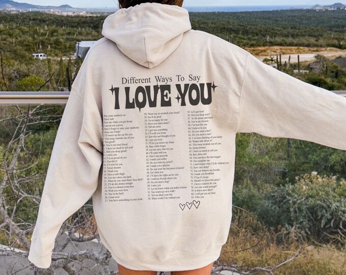 Different Ways to Say I Love You Hoodie Trendy Sweatshirts