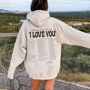 Different ways to say I love you Hoodie Trendy Sweatshirts Preppy Sweatshirts Words On Back Positive Quote Hoodie Oversized Hoodies