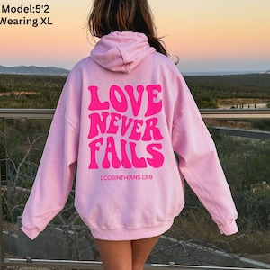 Love Never Fails Hoodie Bible Verse Christian Hoodie Preppy Christian Sweatshirt Oversized Hoodie Trendy Sweatshirts Bible Verse Corinthians