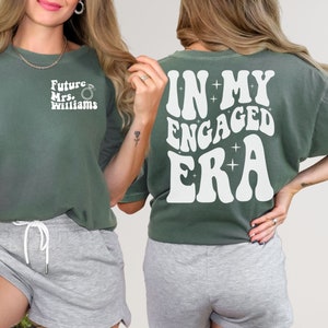 In my Engaged Era Shirt Comfort Colors Bride Shirt Retro Bride Shirt Engagement Shirt Bride Funny Engagement Shirt Future Mrs Tshirt