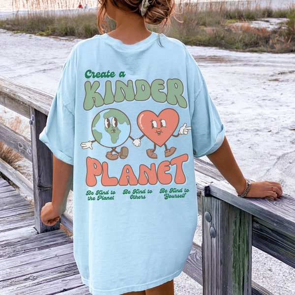 Create A Kinder Planet T-Shirt Vintage Earth Day Shirt Earth Day Graphic Tee Save the Planet Shirt Support your Local Planet T-Shirt