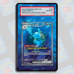 May include: A graded 2023 Pokemon Mew EN Blastoise ex #200 Special Illustration Rare trading card with a Gem Mt 10 rating. The card features a blue Blastoise character underwater with bubbles and the text Card not included printed on the front.