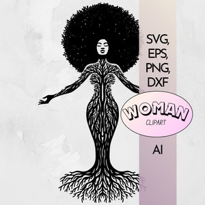 May include: Black and white silhouette of a woman with an afro, her body is formed by a tree with roots and branches. The text "WOMAN CLIPART" is in a pink oval below the image. The text "SVG, EPS, PNG, DXF, AI" is on the right side of the image.