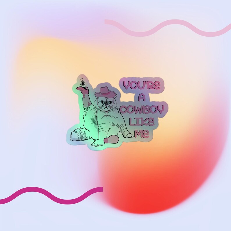 Cowboy Like Me Holographic Sticker: Illuminate Your Style Journey!