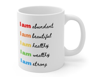 I AM affirmations Ceramic Mug 11oz