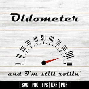 90th Birthday Svg, Oldometer Svg, Birthday Boy Svg, Birthday Girl Svg, Car Svg, Cricut, Silhouette, jpg, dxf, eps, png