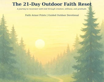 The 21-Day Outdoor Faith Reset Journal – Printable Devotional