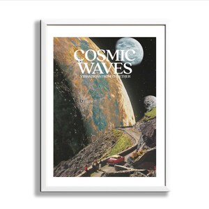 May include: A retro-style poster with a collage of a red car driving on a winding road, a planet with a blue and yellow surface, and a moon in the background. The text "COSMIC WAVES" is in white letters on a black background, with the tagline "VIBRATIONS FROM THE ETHER" below it.