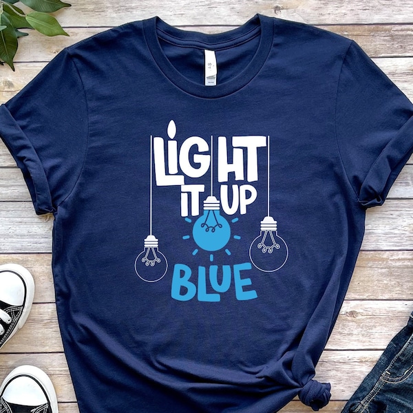 Light It Up Blue for Autism, Autism Awareness Shirt, Light it up Blue, Autism Support Tshirt