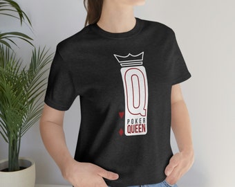 Poker Shirt Gift For Poker Player Modern Poker T-Shirt Gift for Her Texas Hold'em Shirt Card Player Clothing Poker QUEEN OF POKER Design