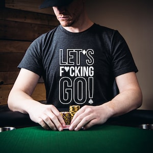 Maglietta da poker regalo per giocatore di poker Maglietta da poker divertente regalo per lui Maglietta Texas Hold'em Giocatore di carte Lfg ANDIAMO CAZZO Design moderno