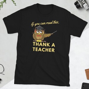 Als je dit kunt lezen, bedank dan een leraar - grappig T-shirt voor leraar Engels, T-shirt Beste leraar waardering cadeau, Uniek T-shirt cadeau-ideeën voor leraar