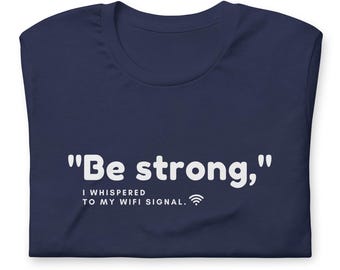 Funny Wifi Signal T-Shirt: Tech Meme Shirt