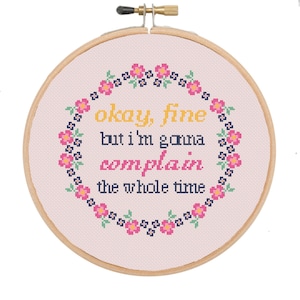 I&#39;m Gonna Complain the Whole Time- Bob&#39;s Burgers Quote Cross-stitch Pattern- Downloadable PDF