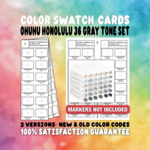 May include: Colour swatch cards for Ohuhu Honolulu 36 Gray Tone Alcohol Brush Marker Set. Includes two versions with new and old colour codes. Features a grid layout with colour names and codes. Text states Markers Not Included and 100% Satisfaction Guarantee.