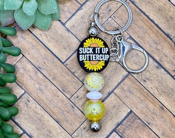 Suck it up Buttercup Beaded Bar Keychain