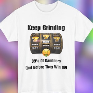 Gambling Meme Shirt: Funny Degen Mindset Unisex Tee
