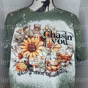 Chasin you shirt