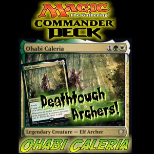 Ohabi Caleria MTG EDH Commander Deck, Deathtouch Archers! Magic the Gathering